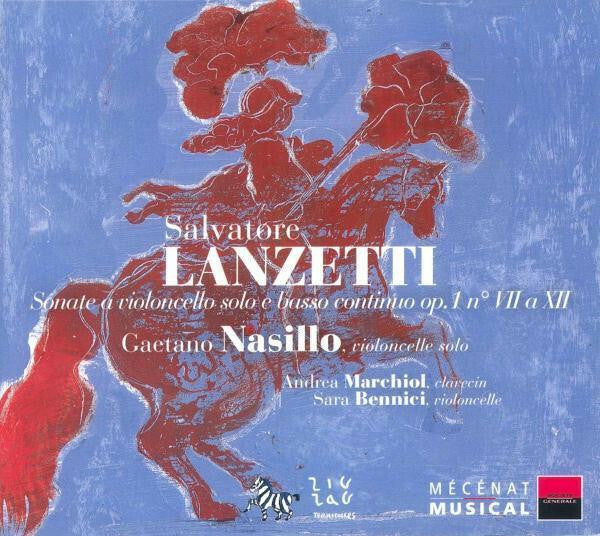 Livrenpoche : Salvatore Lanzetti - Sonate a violoncello solo e basso continuo op. 1 n° vii a xii - Salvatore Lanzetti - CD