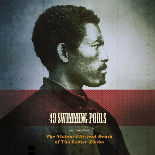 Livrenpoche : 49 Swimming Pools - The violent life and death of tim lester zimbo - 49 Swimming Pools - CD