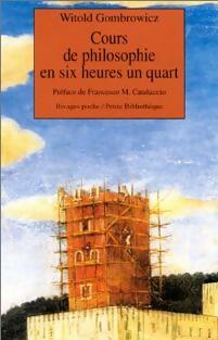 Livrenpoche : Cours de philosophie en six heures un quart - Witold Gombrowicz - Livre