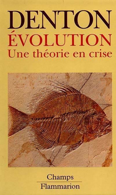 Livrenpoche : Evolution. Une théorie en crise - Michael Denton - Livre