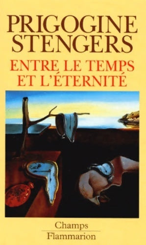 Livrenpoche : Entre le temps et l'éternité - Ilya Prigogine - Livre