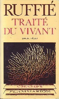 Livrenpoche : Traité du vivant Tome I - Jacques Ruffié - Livre