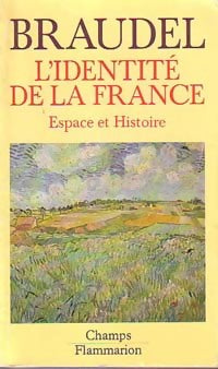 Livrenpoche : L'identité de la France Tome I : Espace et histoire - Fernand Braudel - Livre