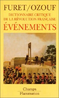 Livrenpoche : Dictionnaire critique de la révolution française Tome I : Evènements - Mona Ozouf, François Furet - Livre