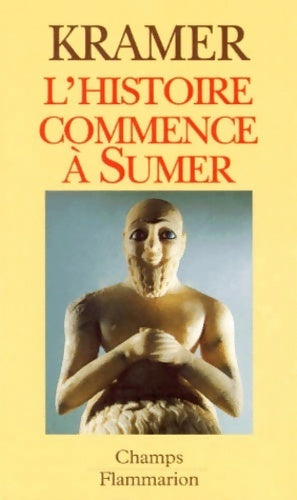 Livrenpoche : L'histoire commence à Sumer - Samuel Noah Kramer - Livre
