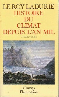 Livrenpoche : Histoire du climat depuis l'an mil Tome I - Emmanuel Le Roy Ladurie - Livre