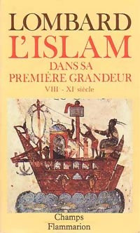 L'Islam dans sa première grandeur - Maurice Lombard - Livre