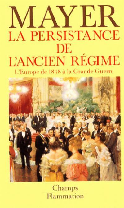 Livrenpoche : La persistance de l'ancien régime - Arno Mayer - Livre