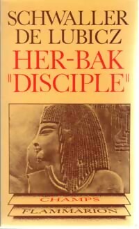 Livrenpoche : Her-Bak Disciple de la sagesse égyptienne - Isha Schwaller de Lubicz - Livre
