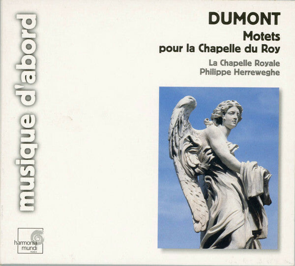 Livrenpoche : Dumont , la chapelle royale, philippe herreweghe - motets pour la chapelle du roy - Dumont, Philippe Herreweghe - CD