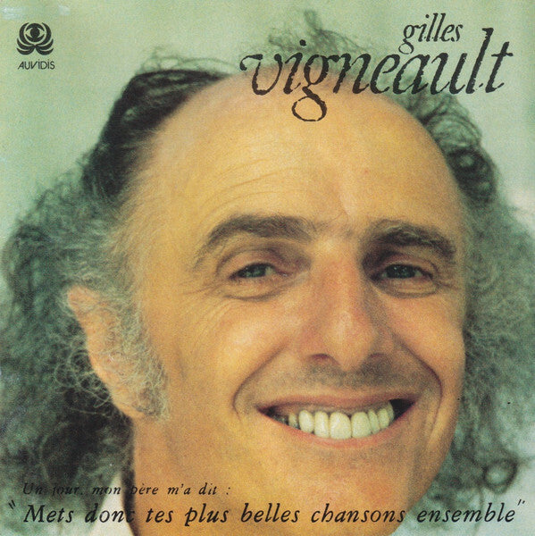 Livrenpoche : Gilles Vigneault - Mets donc tes plus belles chansons ensemble - Gilles Vigneault - CD