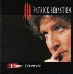 Livrenpoche : Patrick Sébastien - Comme J'ai Envie - Patrick Sebastien - CD