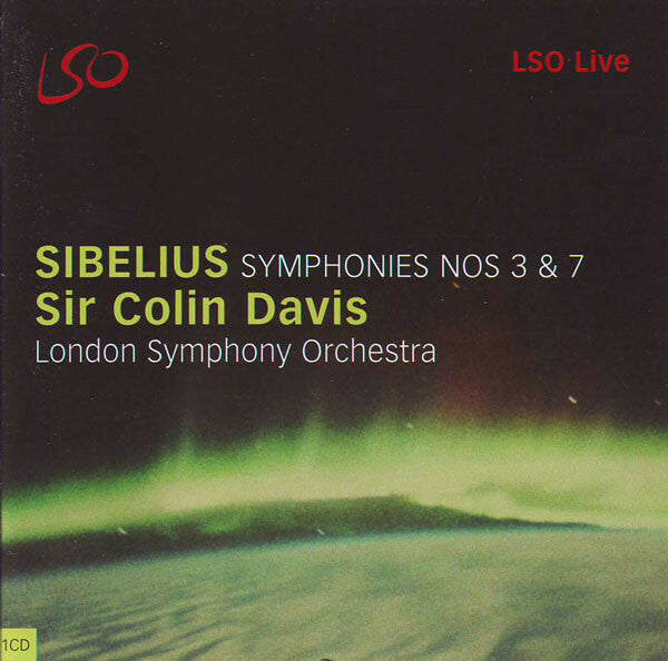 Livrenpoche : Sibelius, Sir Colin Davis, London Symphony Orchestra - Symphonies Nos 3 & 7 - London Symphony Orchestra, Sibelius, Sir Colin Davis - CD
