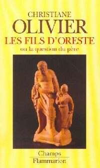 Livrenpoche : Les fils D'Oreste ou la question du père - Christiane Olivier - Livre