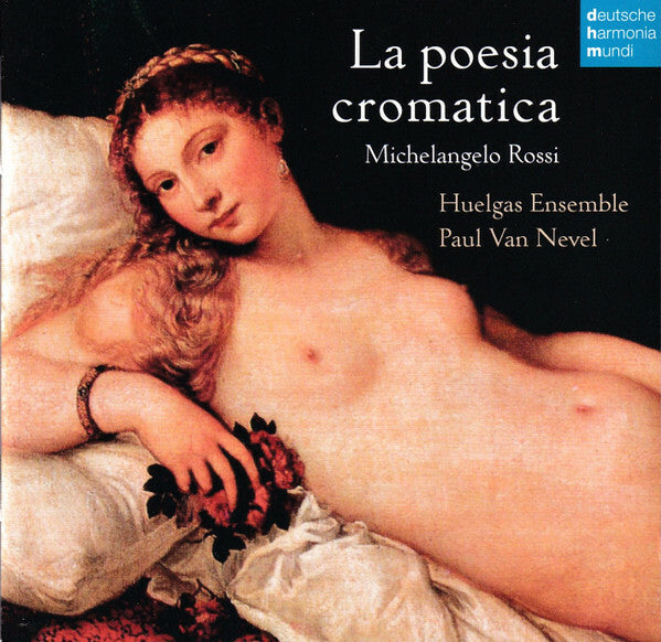 Livrenpoche : Michelangelo Rossi, Huelgas-Ensemble, Paul Van Nevel - La Poesia Cromatica - Michelangelo Rossi, Huelgas-Ensemble, Paul Van Nevel - CD