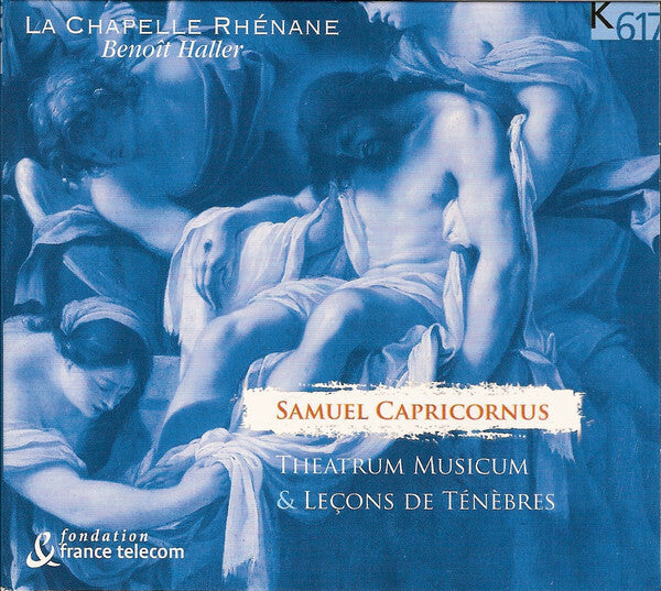 Livrenpoche : Samuel Capricornus, Benoit Haller, La Chapelle Rhénane - Theatrum Musicum & Leçons De Ténèbres - Samuel Capricornus, Benoit Haller, La Chapelle Rhénane - CD