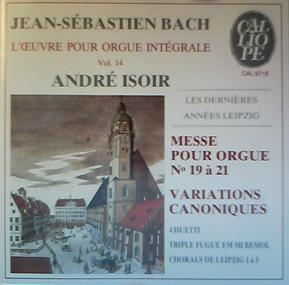 Livrenpoche : Jean-Sébastien Bach - André Isoir - Messe Pour Orgue N° 19 À 21 - Variations Canoniques - Jean-Sébastien Bach - CD