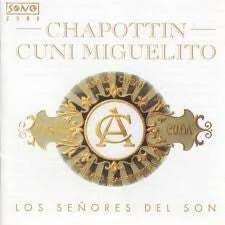 Chappottin , Cuní Miguelito - Los Señores Del Son - Chappottin - Cuní Miguelito - CD