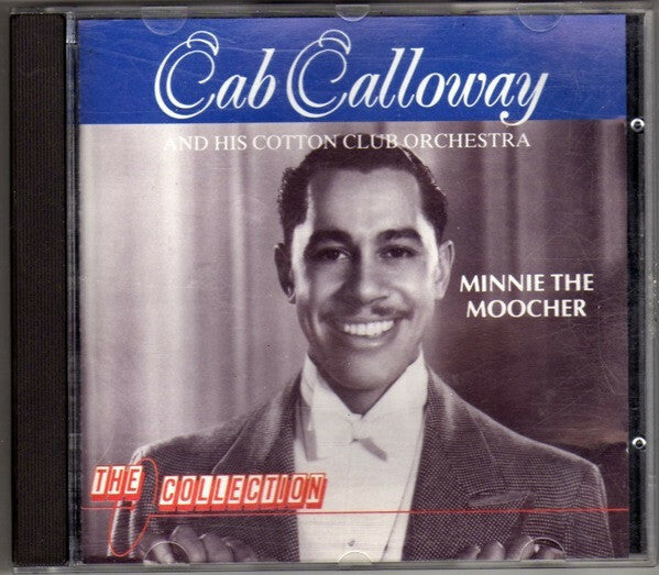 Livrenpoche : Cab Calloway And His Cotton Club Orchestra - Minnie The Moocher - Cab Calloway - CD
