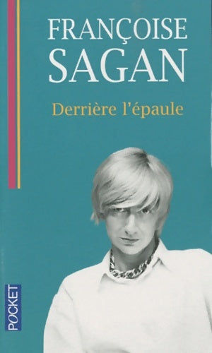 Livrenpoche : Derrière l'épaule... - Françoise Sagan - Livre