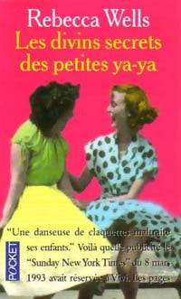 Livrenpoche : Les divins secrets des petites ya-ya - Rebecca Wells - Livre