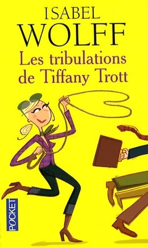 Livrenpoche : Les tribulations de Tiffany Trott - Isabel Wolff - Livre
