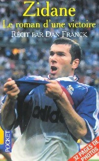 Livrenpoche : Zidane, le roman d'une victoire - Dan Franck - Livre