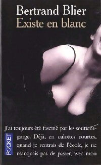 Existe en blanc - Bertrand Blier - Livre