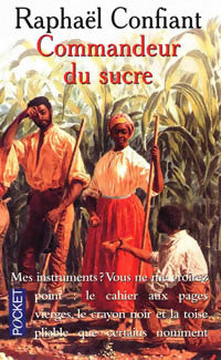 Livrenpoche : Commandeur du sucre Tome I - Raphaël Confiant - Livre
