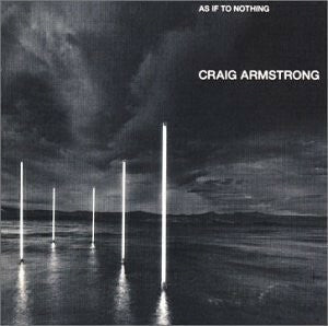 Livrenpoche : Craig Armstrong - As If To Nothing - Craig Armstrong - CD