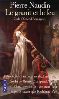 Livrenpoche : Cycle d'Ogier d'Argouges Tome II : Le granit et le feu - Pierre Naudin - Livre