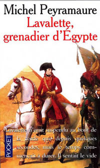 Livrenpoche : Lavalette, grenadier d'Egypte - Michel Peyramaure - Livre
