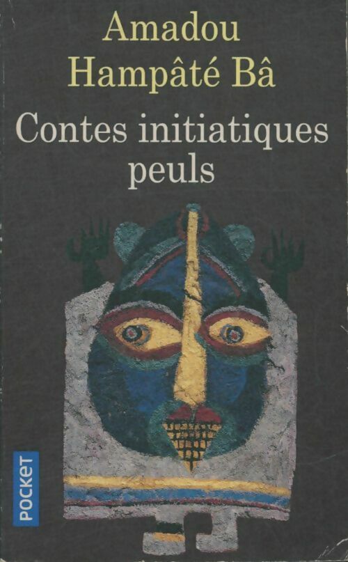 Livrenpoche : Contes initiatiques Peuls - Amadou Hampaté Bâ - Livre