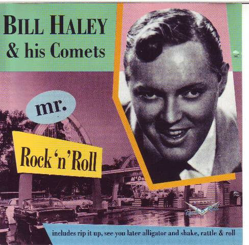 Livrenpoche : Bill Haley & His Comets - Mr. Rock 'N' Roll - Bill Haley & His Comets - CD