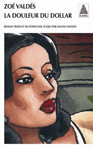 Livrenpoche : La douleur du dollar - Zoé Valdes - Livre
