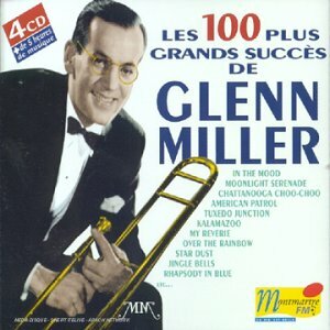 Livrenpoche : Glenn Miller - Les 100 plus grands succès - Glenn Miller & His Orchestra - CD