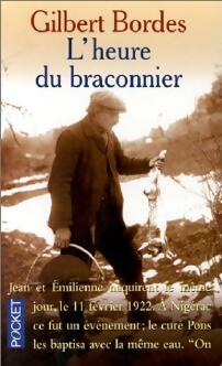 Livrenpoche : L'heure du braconnier - Gilbert Bordes - Livre