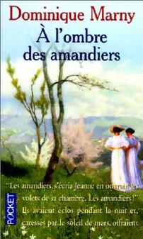 Livrenpoche : A l'ombre des amandiers - Dominique Marny - Livre