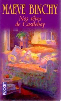 Livrenpoche : Nos rêves de Castlebay - Maeve Binchy - Livre