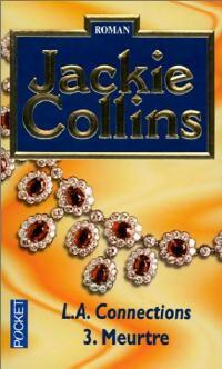 Livrenpoche : L.A. Connections Tome III : Meurtre - Jackie Collins, Roddy Doyle - Livre