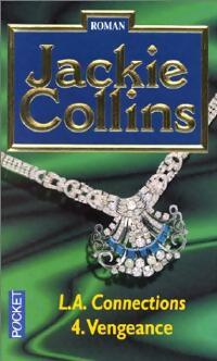 Livrenpoche : L.A. Connections Tome IV : Vengeance - Jackie Collins - Livre