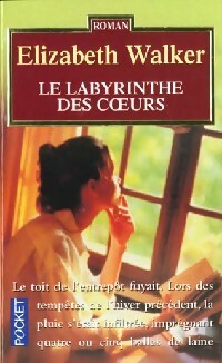 Livrenpoche : Le labyrinthe des coeurs - Elizabeth Walker - Livre