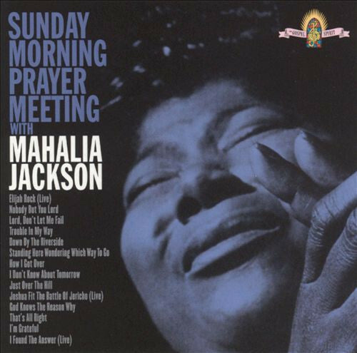 Livrenpoche : Mahalia Jackson - Sunday Morning Prayer Meeting With Mahalia Jackson - Mahalia Jackson - CD