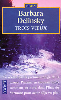 Livrenpoche : Trois voeux - Barbara Delinsky - Livre