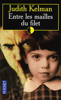 Entre les mailles du filet - Judith Kelman - Livre