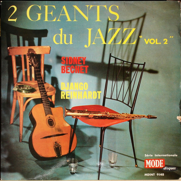 Livrenpoche : Sidney Bechet - Django Reinhardt - 2 Géants Du Jazz Vol.2 - Django Reinhardt, Sidney Bechet - Vinyle
