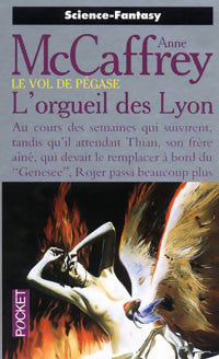 Livrenpoche : Le vol de Pégase Tome VI : L'orgueil des Lyon - Anne McCaffrey - Livre