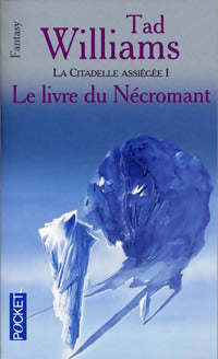 Livrenpoche : La citadelle assiégée Tome I : Le livre de Nécromant - Tad Williams - Livre