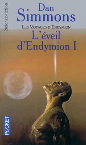Livrenpoche : Les Voyages d'Endymion Tome III : L'éveil d'Endymion I - Dan Simmons - Livre