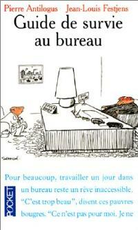 Livrenpoche : Guide de survie au bureau - Pierre Antilogus - Livre